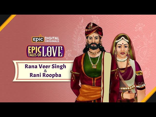 Rana Veer Singh & Rani Roopba || Epic Tales of Love || Full Episode || Indian Love Stories || EPIC