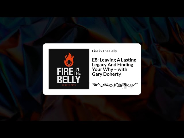 Fire In The Belly - Gary Doherty Life Story