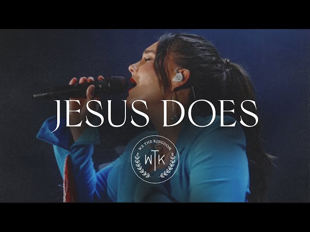 We The Kingdom - Jesus Does (Live On Tour)