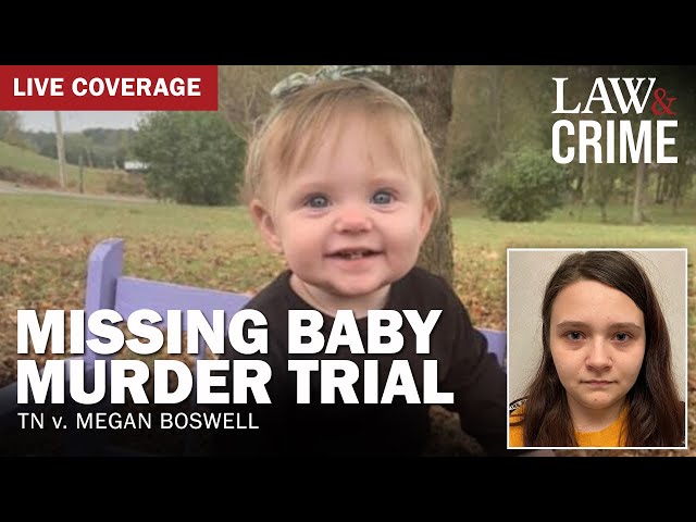 LIVE: Missing Baby Murder Trial — TN v. Megan Boswell — Day Six