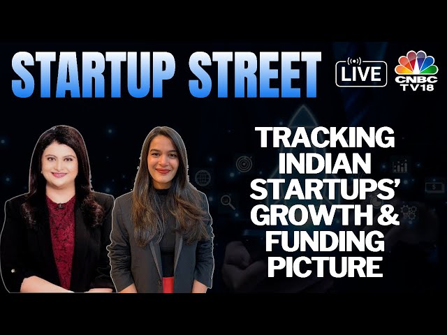 LIVE | Latest Developments From The Startup Space | Startup Street | Business News | CNBC TV18