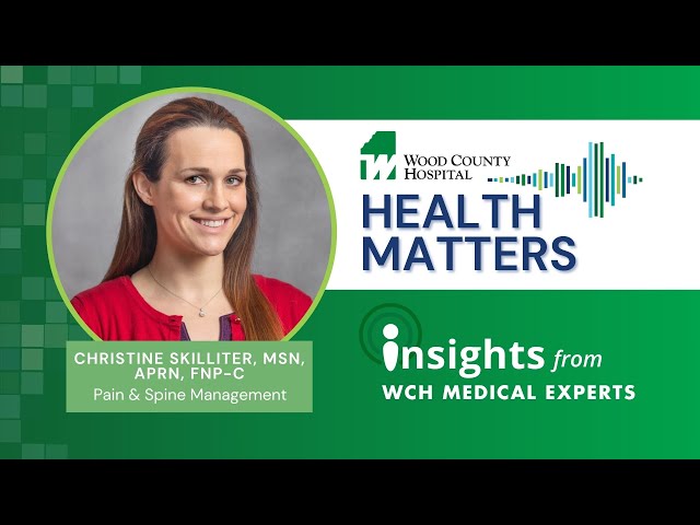 Health Matters: Navigating Pain Relief: What to Expect at WCH with Christine Skilliter, CNP