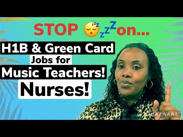 HOW TO FIND JOBS THAT SPONSOR VISAS & GREEN CARD? H1B VISAS FOR MUSIC TEACHERS - GREEN CARDS NURSES!