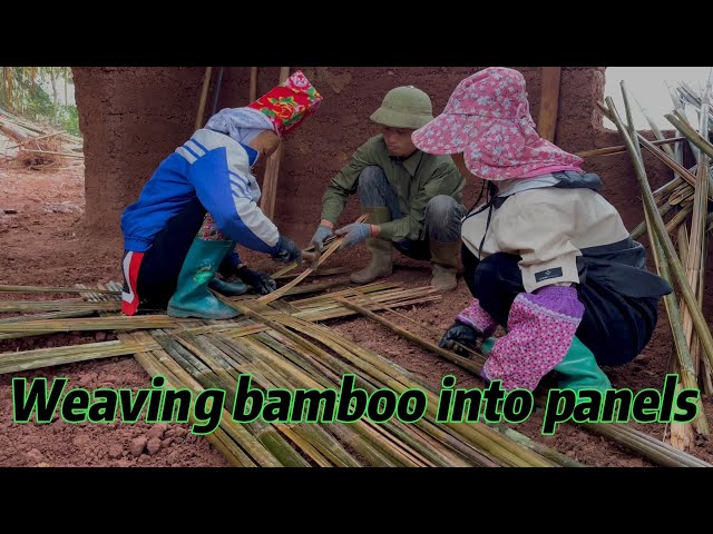 Building a New Life Ep 18 |Weaving Bamboo, Making Floors, Digging Drainage Trenches Around the House