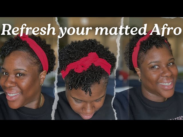 How to refresh your curls from matted TWA