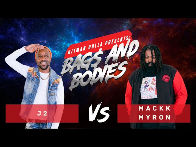 Bags and Bodies Season One Eliminations : J2 vs Mackk Myron