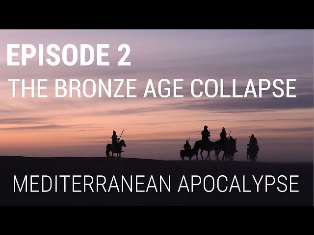 2. The Bronze Age Collapse - Mediterranean Apocalypse