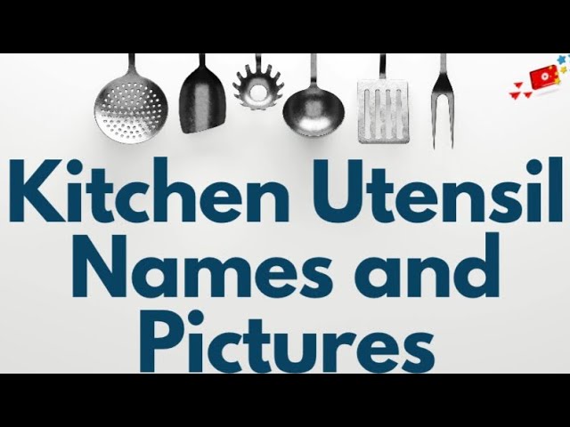 Kitchen utensil names in English…