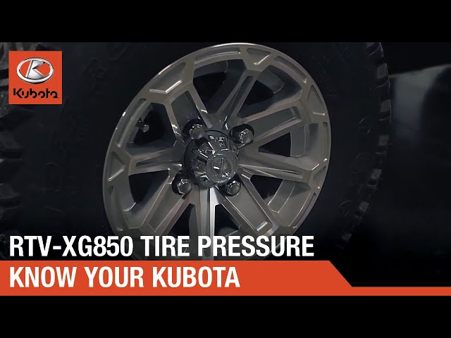 Know your Kubota: RTV-XG850 Tire Pressure