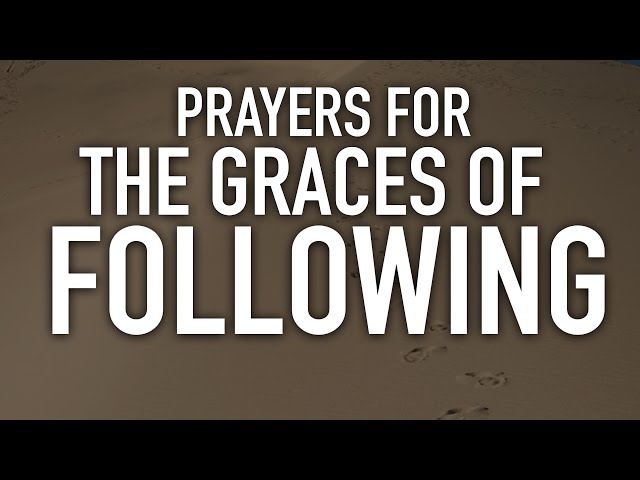 FLOW Prayers for the Grace of Following | Pray against Laziness, Doubt & Impatience | Dec. 1st, 2020