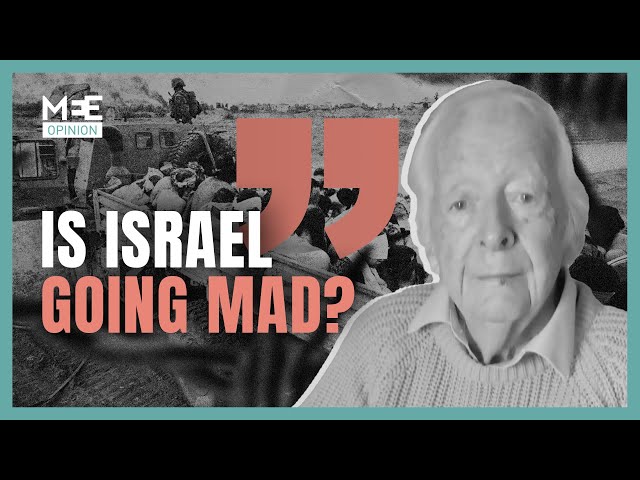 Is Israel going mad? | Op-ed by author and journalist David Hirst