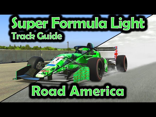 Super Formula Lights Track Guide Road America (Wet and Dry)