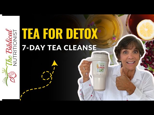 A Powerful 7-Day Cleanse - Best Tea To Detox Your Body