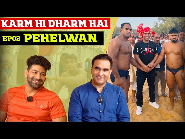 Life of a Pehelwan Ft. Krishan Baiyanpuria | Karm hi Dharm hai - Episode 02 | Lalit Shokeen