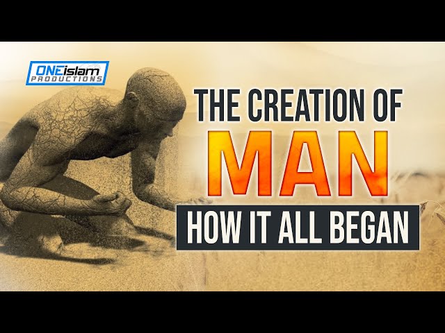 The Creation Of Man - How It All Began