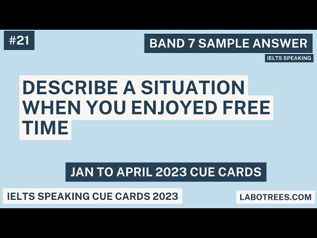 Describe a situation when you enjoyed free time | IELTS Cue Card