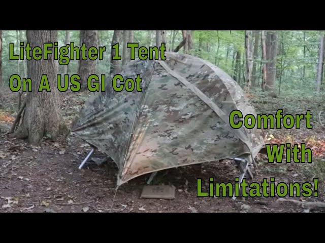 LiteFighter 1 Tent On A US GI Cot: Comfort With Limitations!