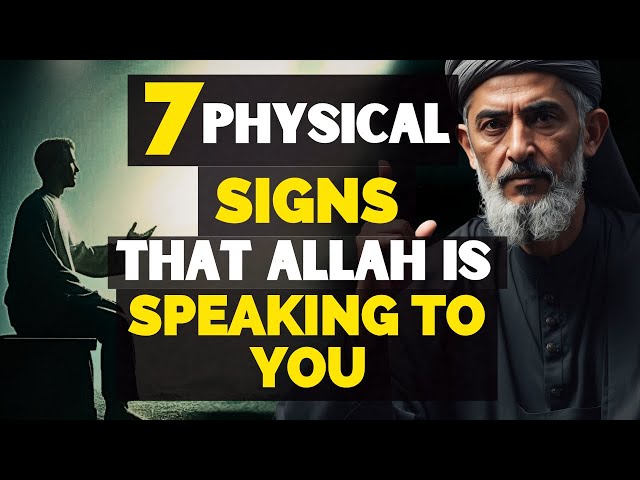 Chosen Ones, These Are the 7 Physical Signs That Allah Is SPEAKING to You! | ISLAM