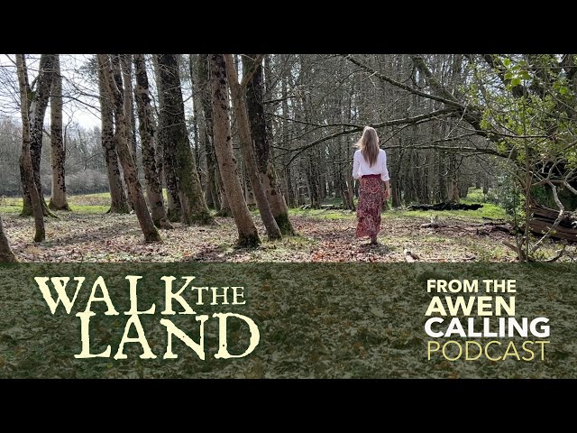 Walk The Land - Music from the Awen Calling Podcast (Ep1)