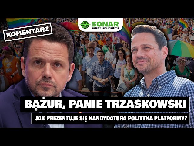 BĄŻUR, PANIE TRZASKOWSKI! JAKA BĘDZIE KAMPANIA KANDYDATA PLATFORMY? | #PodcastSonar