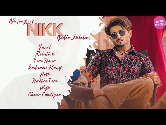 NIKK ALL NEW SONGS 2021 AUDIO JUKEBOX | MUSIC JUKEBOX