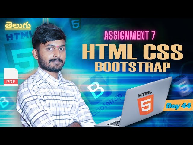 Day 44 | Assignment 7| html css and bootstrap for beginners in telugu |html css for beginners telugu