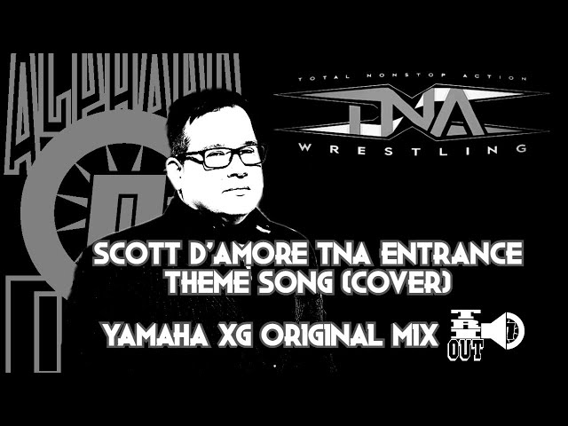 Scott D'Amore TNA Entrance Theme Song (Cover): Yamaha XG Original Mix