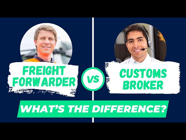 Freight Forwarder vs. Customs Broker: What's the Difference?