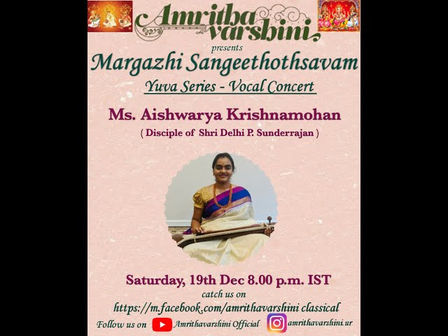 Margazhi Sangeethothsavam :  Aishwarya Krishnamohan & Team