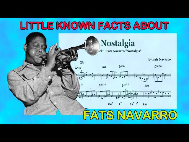 Discover FATS NAVARRO the Forgotten Genius of Jazz