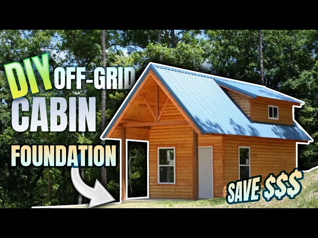 Do It Yourself Concrete Slab Cabin Foundation (Save a Ton of Money!) - Off Grid Tiny Home Basics