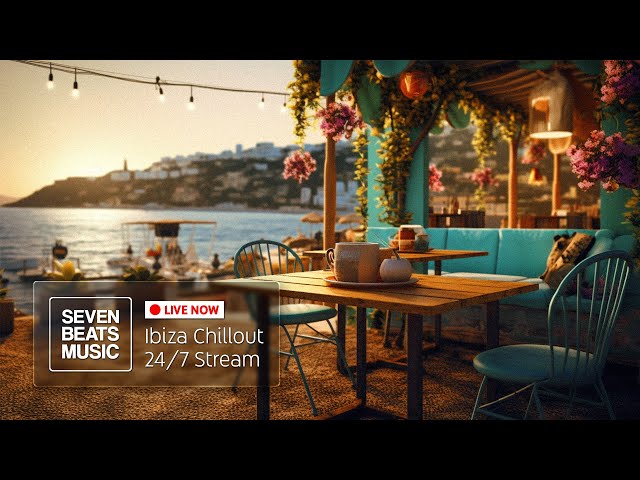 Seven Beats Music • Ibiza Chillout 24/7 Radio Stream [Balearic, Relax, Ambient, Lounge, Dreamy]