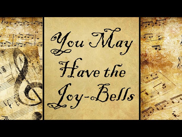 You May Have the Joy-Bells | Hymn