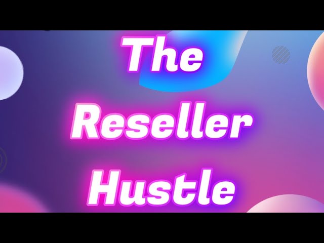 The Reseller Hustle: Ep04 Unhappy buyers, returns, and cases!