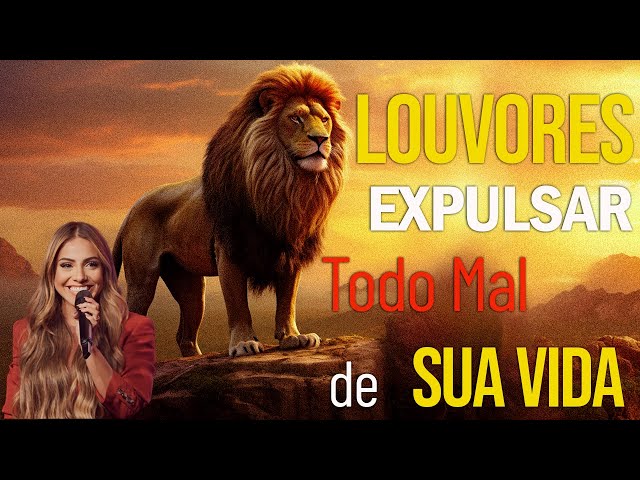 Louvores de Adoração️🎵 Louvores Para Expulsar Todo Mal Da Sua Vida -Top Gospel ,Hinos Evangélicos #8