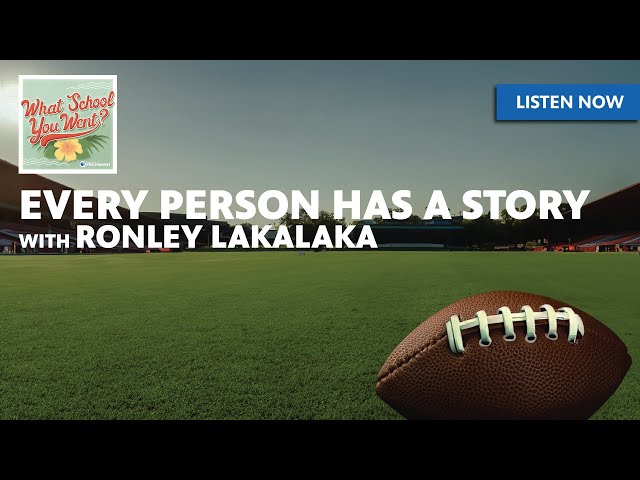 RE-LISTEN: Every Person Has A Story and a Dream (with Ronley Lakalaka)