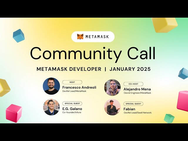 MetaMask Developer Community Call - January 2025