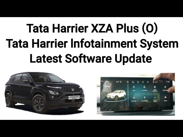 Tata Harrier XZA Plus (O) Tata Harrier Infotainment System / Software Update