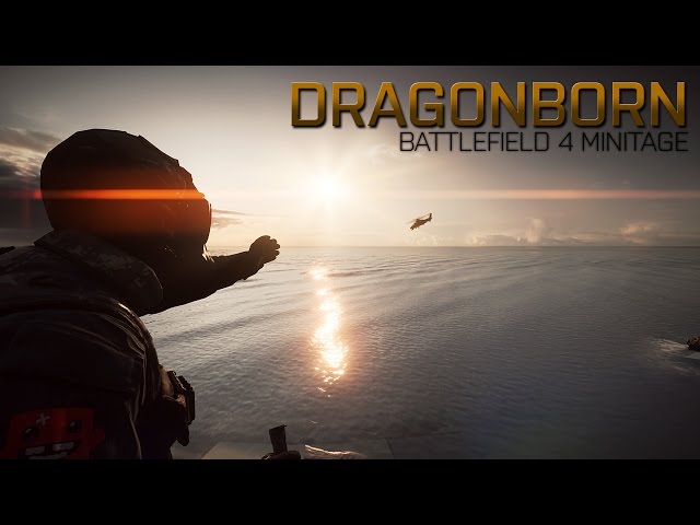 THE DRAGONBORN | A Battlefield 4 Minitage by F4ithHD