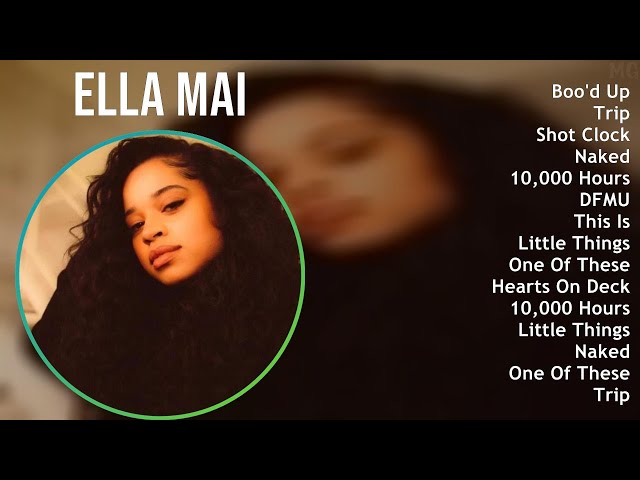 Ella Mai 2025 MIX Top Hits - Boo'd Up, Trip, Shot Clock, Naked