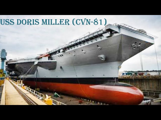 Meet The New USS Doris Miller (CVN-81): The Next Generation Aircraft Carrier