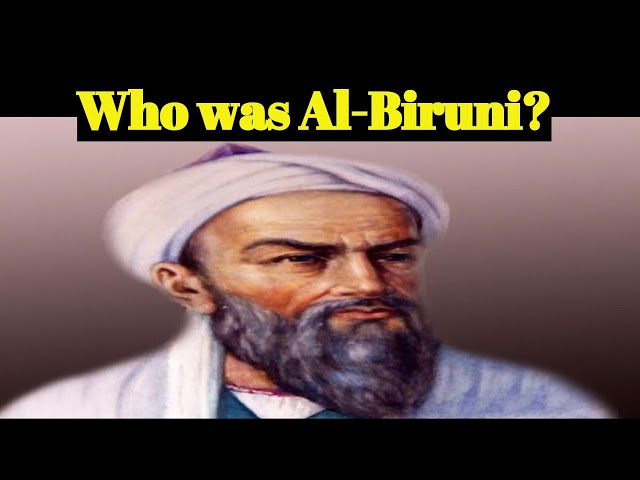 Who Was Al-Biruni |  Abu Rayhan al-Biruni