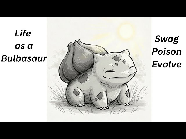 Hey Pokemon Trainers, I am Bulbasaur | The Solar Powered OG Grass Starter