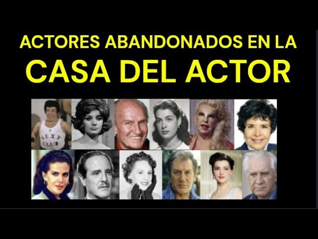 La CASA DEL ACTOR...  Hogar de Artistas Legendarios!!