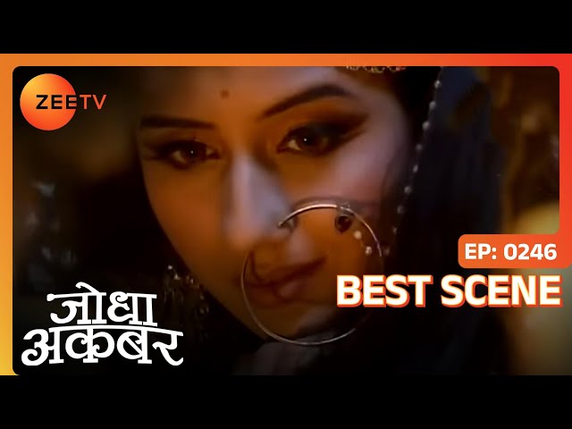 Jodha और Akbar का Timeless Romance | Ep - 246 | Best Scene | Zee Tv