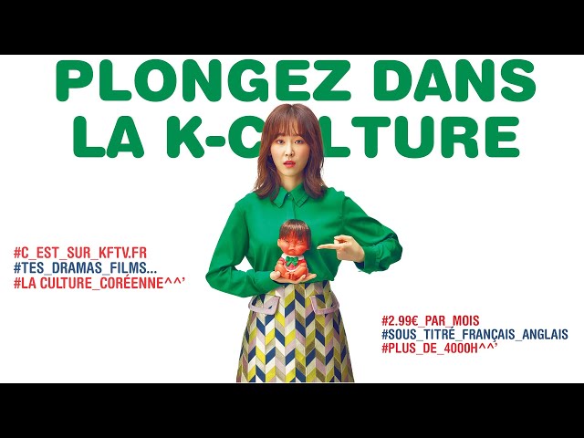 KFTV : La K-culture à 2.99€*  Ta Porte d'Entrée #kpop  #KMOVIES #KCULTURE #KFOOD #KFASHION  #kdrama