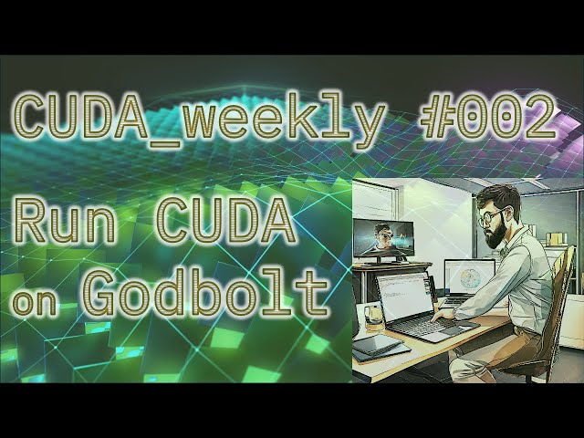 #002 Run CUDA code on Goldbolt.