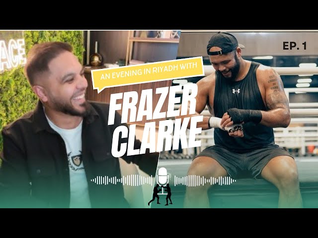 FRAZER CLARKE EXCLUSIVE INTERVIEW IN RIYADH- HEAVYWEIGHT BOXING, FUTURE FIGHTS & MORE!!