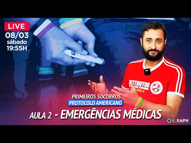 AULA 2 | EMERGÊNCIAS MÉDICAS | PRIMEIROS SOCORROS PROTOCOLO AMERICANO