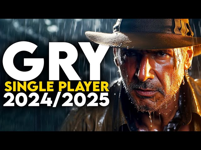 TOP 30 GIER Single Player 2024 & 2025 | Upcoming Single Player Games PC / PS5 / XSX